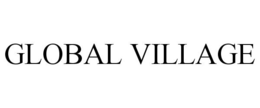 GLOBAL VILLAGE trademark