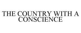 THE COUNTRY WITH A CONSCIENCE trademark
