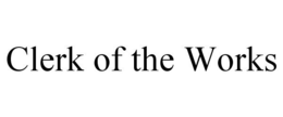 CLERK OF THE WORKS trademark