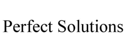 PERFECT SOLUTIONS trademark