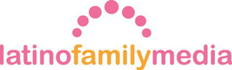 LATINO FAMILY MEDIA trademark