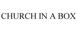 CHURCH IN A BOX trademark