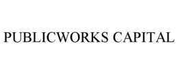 PUBLICWORKS CAPITAL trademark