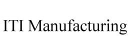 ITI MANUFACTURING trademark