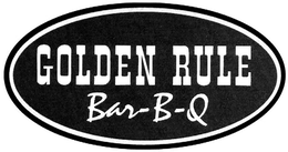 GOLDEN RULE BAR-B-Q trademark