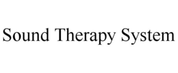SOUND THERAPY SYSTEM trademark