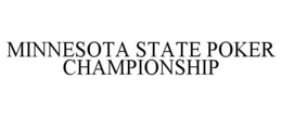MINNESOTA STATE POKER CHAMPIONSHIP trademark