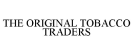 THE ORIGINAL TOBACCO TRADERS trademark