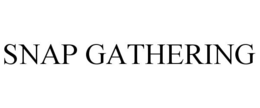 SNAP GATHERING trademark
