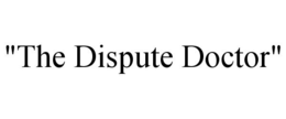 "THE DISPUTE DOCTOR" trademark