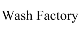 WASH FACTORY trademark