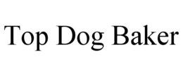 TOP DOG BAKER trademark