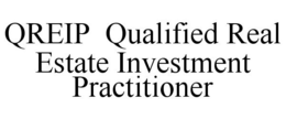 QREIP QUALIFIED REAL ESTATE INVESTMENT PRACTITIONER trademark