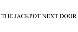 THE JACKPOT NEXT DOOR trademark