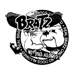 BRATZ NO HOT DOGS ALLOWED OGS D · REAL BRATZ ON NO DOGS ALLOWED REAL · BRA trademark