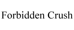 FORBIDDEN CRUSH trademark