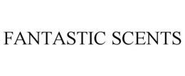 FANTASTIC SCENTS trademark