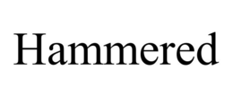 HAMMERED trademark