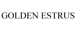 GOLDEN ESTRUS trademark