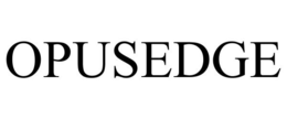OPUSEDGE trademark