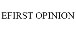 EFIRST OPINION trademark