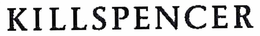 KILLSPENCER trademark