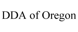 DDA OF OREGON trademark