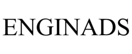 ENGINADS trademark