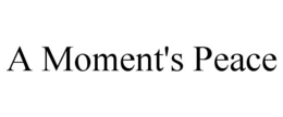A MOMENT'S PEACE trademark