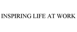 INSPIRING LIFE AT WORK trademark