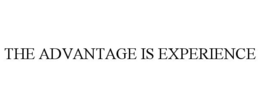 THE ADVANTAGE IS EXPERIENCE trademark