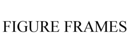 FIGURE FRAMES trademark