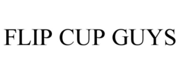 FLIP CUP GUYS trademark