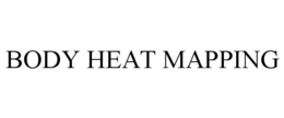 BODY HEAT MAPPING trademark