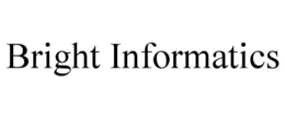 BRIGHT INFORMATICS trademark