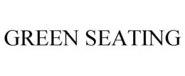 GREEN SEATING trademark