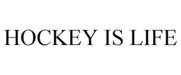 HOCKEY IS LIFE trademark
