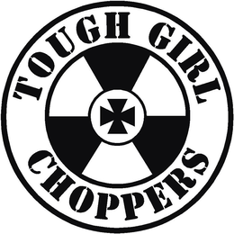 TOUGH GIRL CHOPPERS trademark