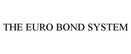 THE EURO BOND SYSTEM trademark