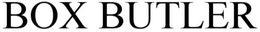 BOX BUTLER trademark