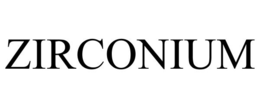 ZIRCONIUM trademark