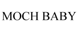 MOCH BABY trademark