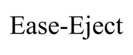 EASE-EJECT trademark