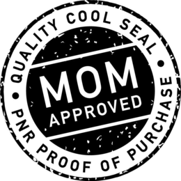 MOM APPROVED QUALITY COOL SEAL PNR PROOF OF PURCHASE trademark