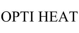 OPTI HEAT trademark