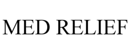 MED RELIEF trademark