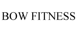 BOW FITNESS trademark