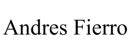 ANDRES FIERRO trademark