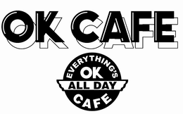 OK CAFE EVERYTHING'S OK CAFE ALL DAY trademark