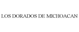 LOS DORADOS DE MICHOACAN trademark